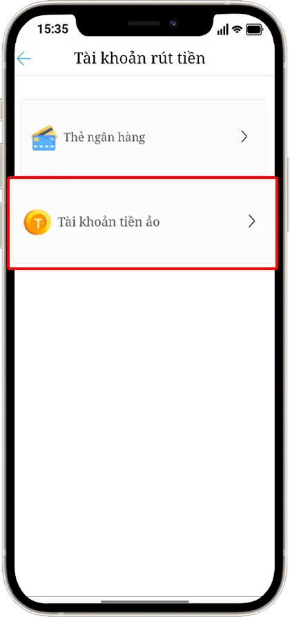Bước 1:  Tại mục Tài Khoản » Chọn Tài khoản rút tiền » chọn Tài khoản tiền ảo